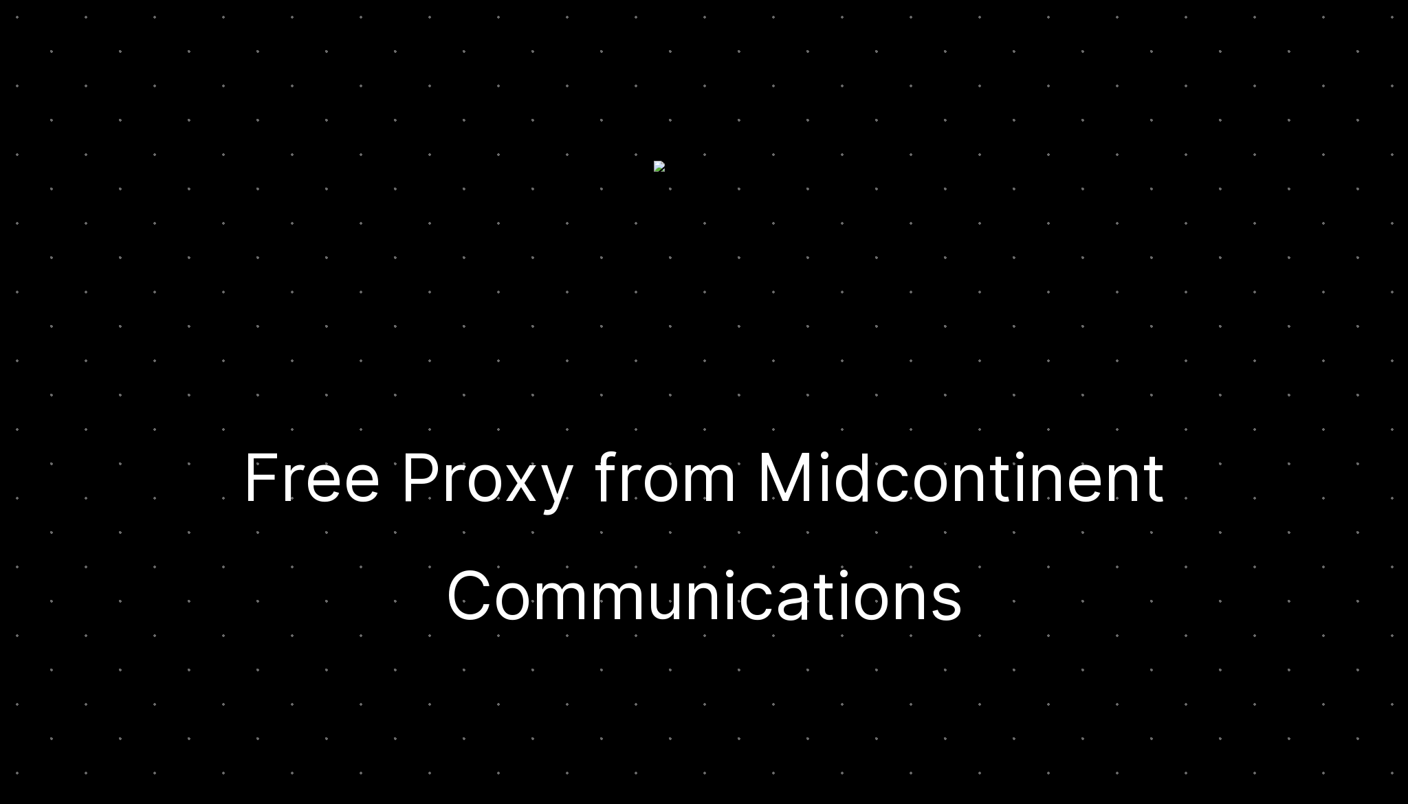 Free Proxy from Midcontinent Communications —